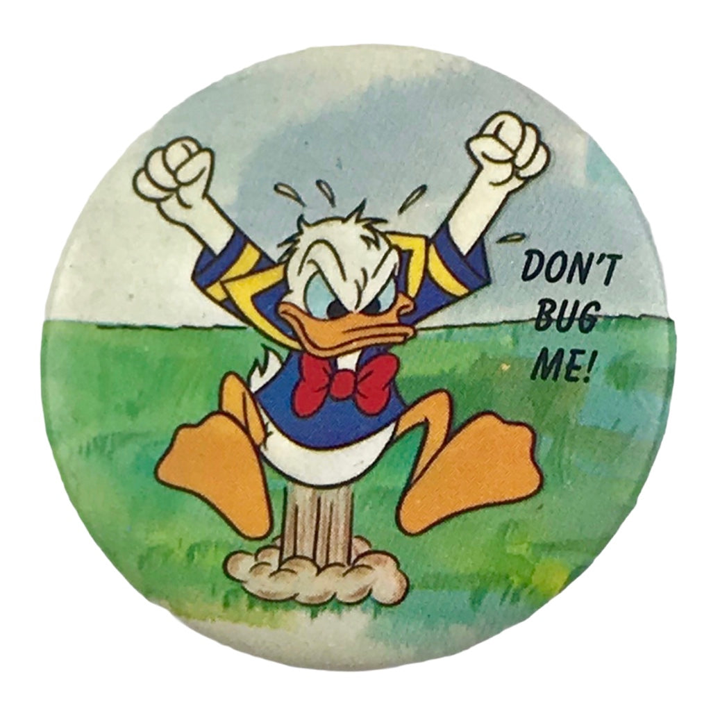 Disney's Donald Duck Don't Bug Me! 1.5" Vintage Pinback Button 1987