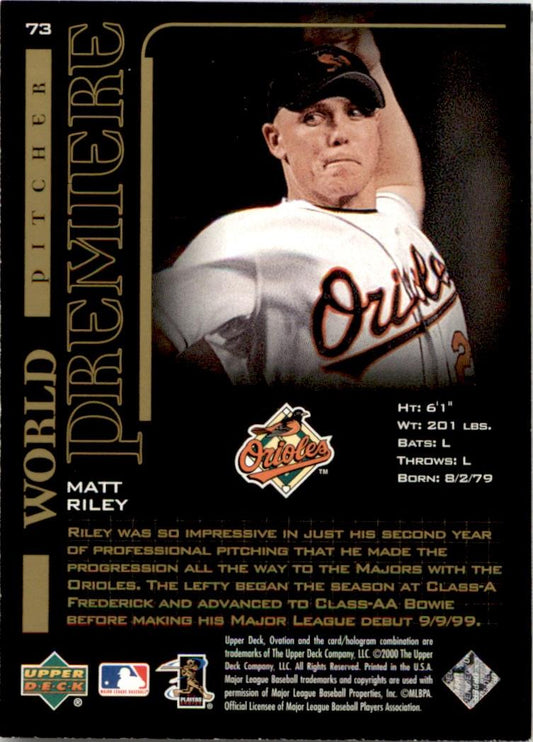 2000 Upper Deck Ovation World Premiere #73 Matt Riley Baltimore Orioles