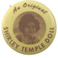 An Original Shirley Temple Doll 1 Inch Yellow Vintage Pinback Button