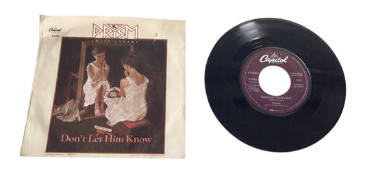Prism Don't Let Him Know Vinyl 45 Capitol Records 1981