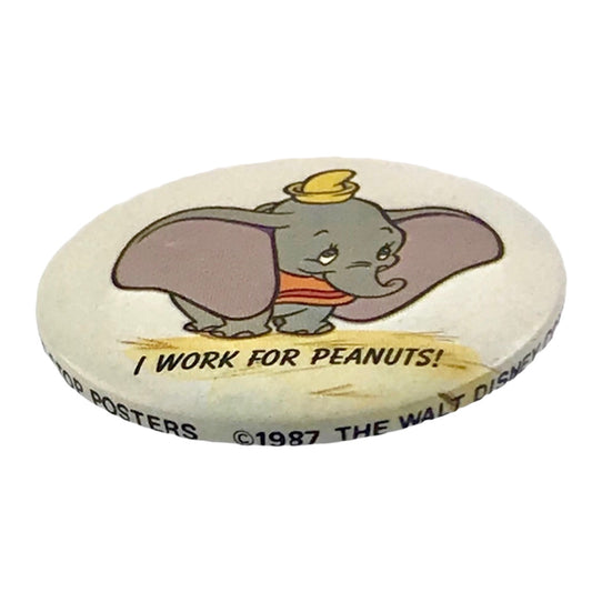Disney's Dumbo I Work For Peanuts 1.5" Vintage Pinback Button 1987