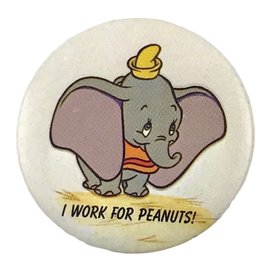 Disney's Dumbo I Work For Peanuts 1.5" Vintage Pinback Button 1987
