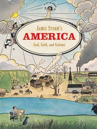 James Sturms America: God, Gold, and Golems Hard Cover Book